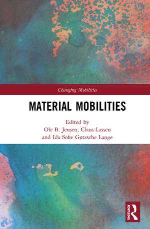 Material Mobilities de Ole B. Jensen