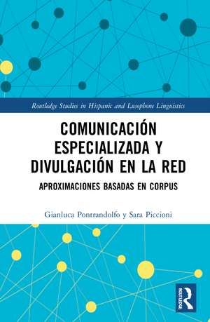 Comunicación especializada y divulgación en la red: aproximaciones basadas en corpus de Gianluca Pontrandolfo