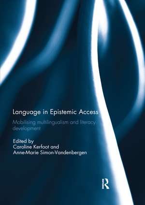 Language in Epistemic Access: Mobilising multilingualism and literacy development de Caroline Kerfoot