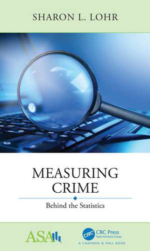 Measuring Crime: Behind the Statistics de Sharon L. Lohr