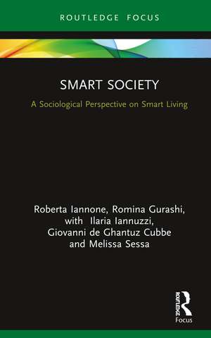 Smart Society: A Sociological Perspective on Smart Living de Roberta Iannone