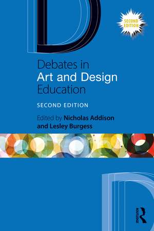 Debates in Art and Design Education de Nicholas Addison