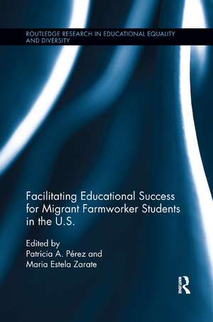 Facilitating Educational Success For Migrant Farmworker Students in the U.S. de Patricia Perez