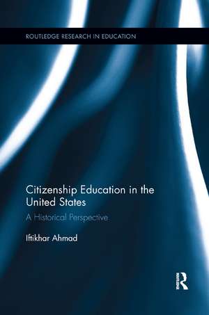 Citizenship Education in the United States: A Historical Perspective de Iftikhar Ahmad