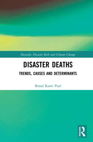 Disaster Deaths: Trends, Causes and Determinants de Bimal Kanti Paul