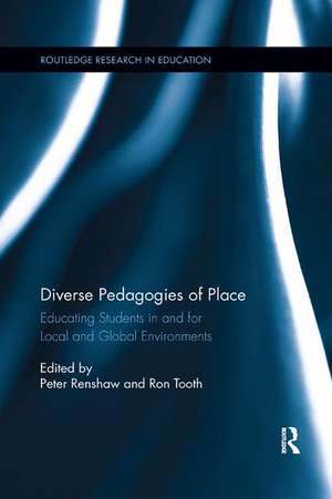 Diverse Pedagogies of Place: Educating Students in and for Local and Global Environments de Peter Renshaw