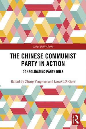 The Chinese Communist Party in Action: Consolidating Party Rule de Lance L.P. Gore