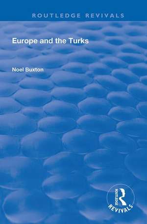 Europe and the Turks de Noel Buxton