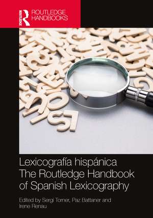 Lexicografía hispánica / The Routledge Handbook of Spanish Lexicography de Sergi Torner