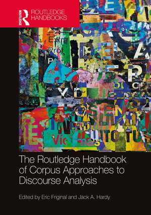 The Routledge Handbook of Corpus Approaches to Discourse Analysis de Eric Friginal