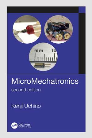 MicroMechatronics, Second Edition de Kenji Uchino