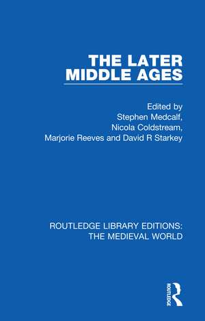 The Later Middle Ages de Stephen Medcalf