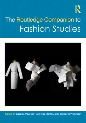 The Routledge Companion to Fashion Studies de Eugenia Paulicelli