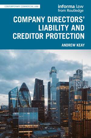 Company Directors' Liability and Creditor Protection de Andrew Keay