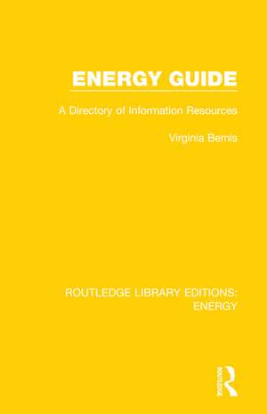 Energy Guide: A Directory of Information Resources de Virginia Bemis