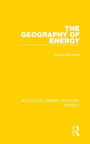 The Geography of Energy de Gerald Manners