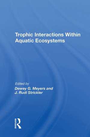 Trophic Interactions Within Aquatic Ecosystems de Dewey G Meyers