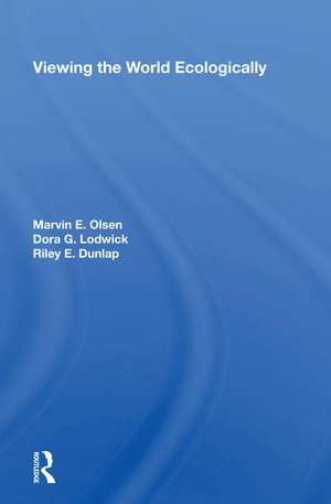Viewing The World Ecologically de Marvin E. Olsen