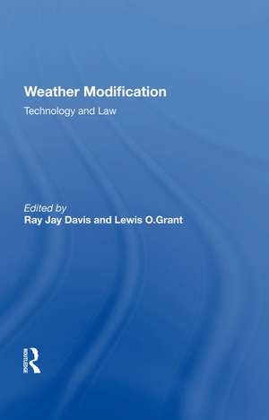 Weather Modification: Technology And Law de Ray Jay Davis