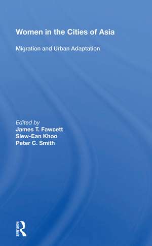 Women In The Cities Of Asia: Migration And Urban Adaptation de James T Fawcett