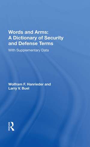 Words And Arms: A Dictionary Of Security And Defense Terms: With Supplementary Data de Wolfram F Hanrieder