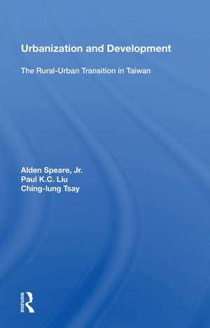 Urbanization And Development: The Rural-urban Transition In Taiwan de Paul K C Liu