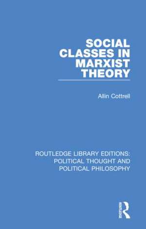 Social Classes in Marxist Theory de Allin Cottrell