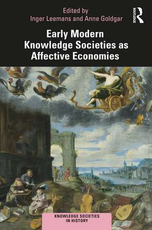 Early Modern Knowledge Societies as Affective Economies de Inger Leemans