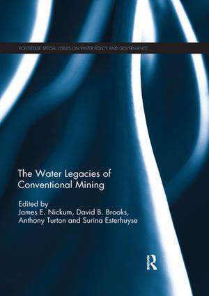 The Water Legacies of Conventional Mining de James E. Nickum