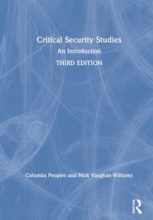 Critical Security Studies: An Introduction de Columba Peoples