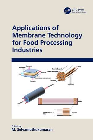 Applications of Membrane Technology for Food Processing Industries de M. SELVAMUTHUKUMARAN