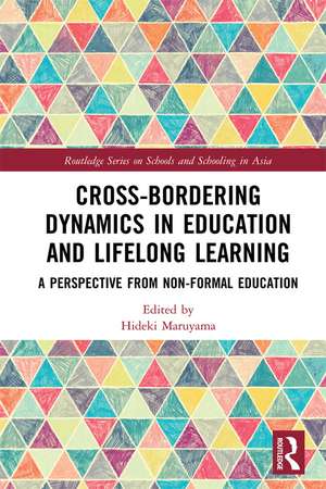 Cross-Bordering Dynamics in Education and Lifelong Learning: A Perspective from Non-Formal Education de Hideki Maruyama