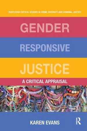 Gender Responsive Justice: A Critical Appraisal de Karen Evans