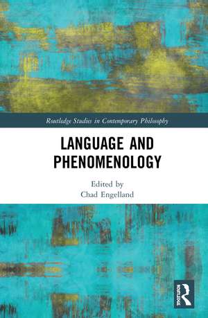 Language and Phenomenology de Chad Engelland