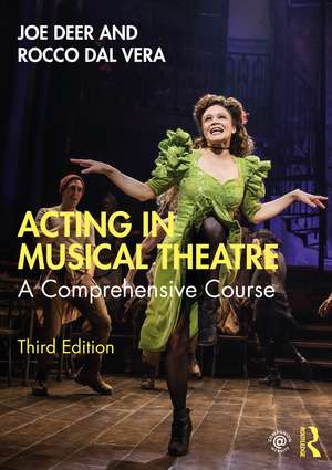 Acting in Musical Theatre: A Comprehensive Course de Joe Deer