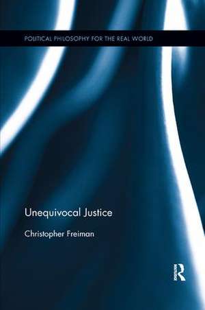 Unequivocal Justice de Christopher Freiman