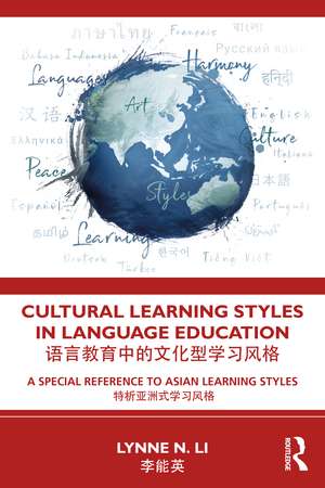 Cultural Learning Styles in Language Education: A Special Reference to Asian Learning Styles de Lynne N. Li