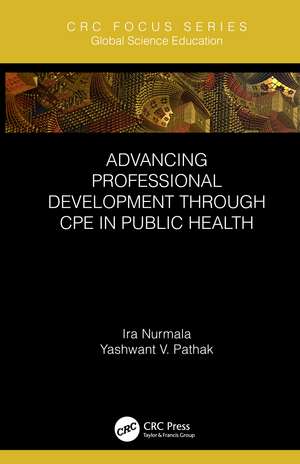 Advancing Professional Development through CPE in Public Health de Ira Nurmala