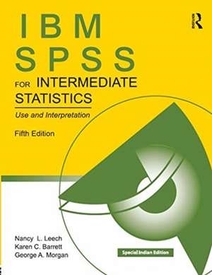 LEECH, N: IBM SPSS FOR INTERMEDIATE STATISTICS