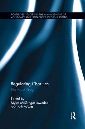 Regulating Charities: The Inside Story de Myles McGregor-Lowndes