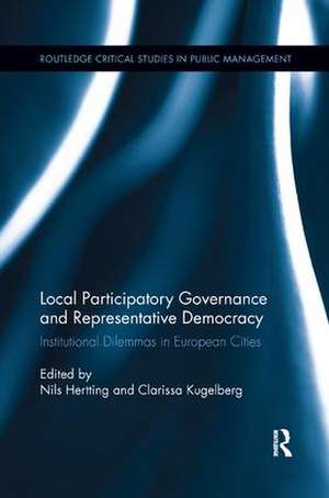 Local Participatory Governance and Representative Democracy: Institutional Dilemmas in European Cities de Nils Hertting