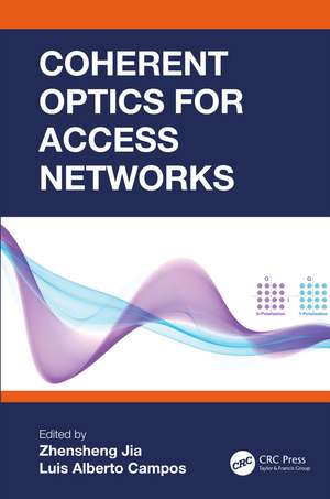 Coherent Optics for Access Networks de Zhensheng Jia