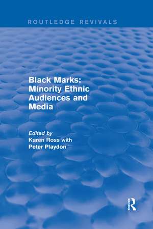 Black Marks: Minority Ethnic Audiences and Media de Karen Ross