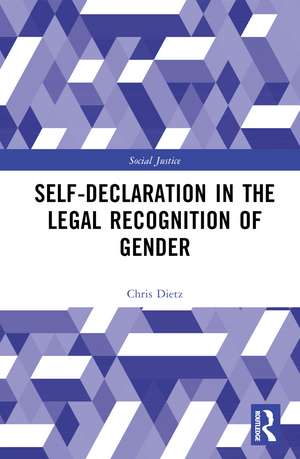 Self-Declaration in the Legal Recognition of Gender de Chris Dietz