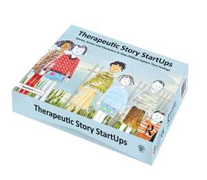 Therapeutic Story StartUps: Stories, Scenes and Characters to Help Children Explore Their Feelings de Angela Amos