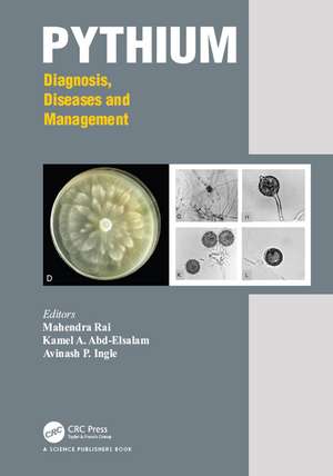 Pythium: Diagnosis, Diseases and Management de Mahendra Rai