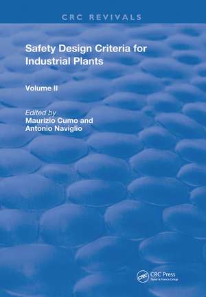 Safety Design Criteria for Industrial Plants: Volume 2 de Antonio Naviglio