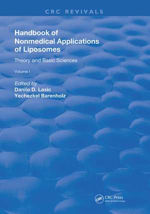 Handbook of Nonmedical Applications of Liposomes: Theory and Basic Sciences de Yechezkel Barenholz