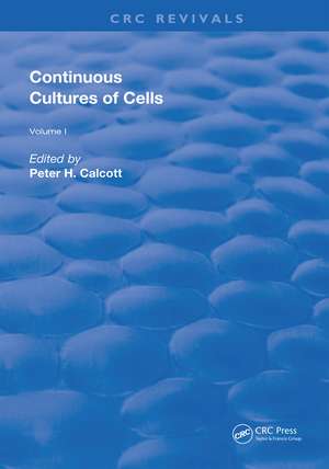 Continuous Cultures Of Cells de Pete H. Calcott