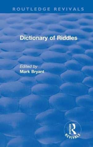 Dictionary of Riddles de Mark Bryant